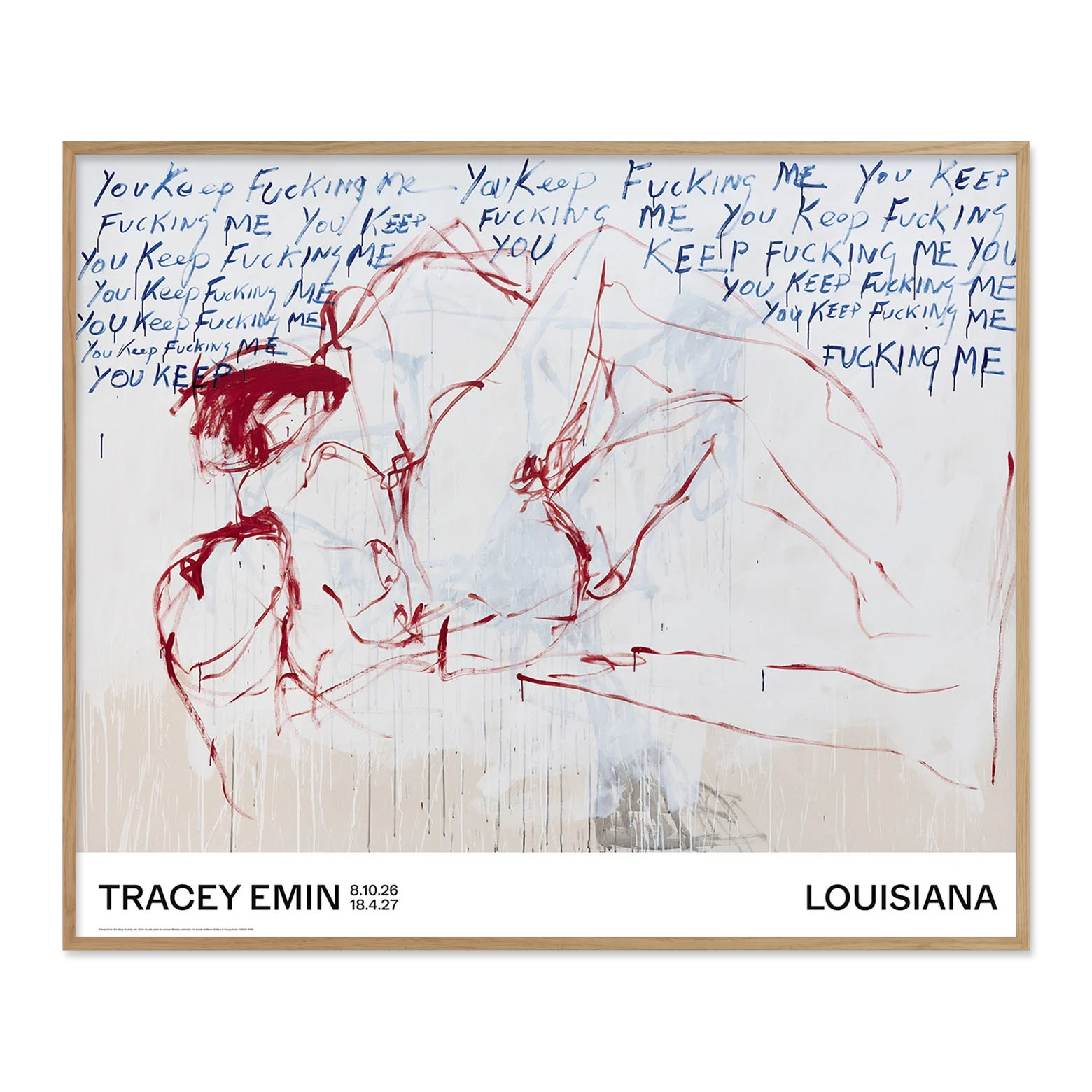 Hvid Refleksfri Tracey Emin You Keep Fucking 2024 - Plakater  - 5705326043735